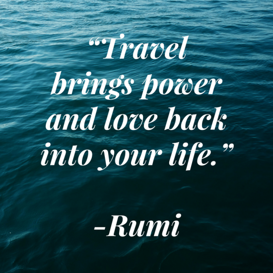 Travel brings power and love back into your life. So true right?