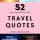 52 of the most inspiring and memorable travel quotes